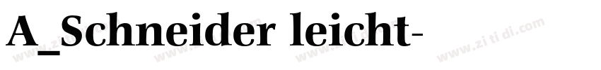 A_Schneider leicht字体转换